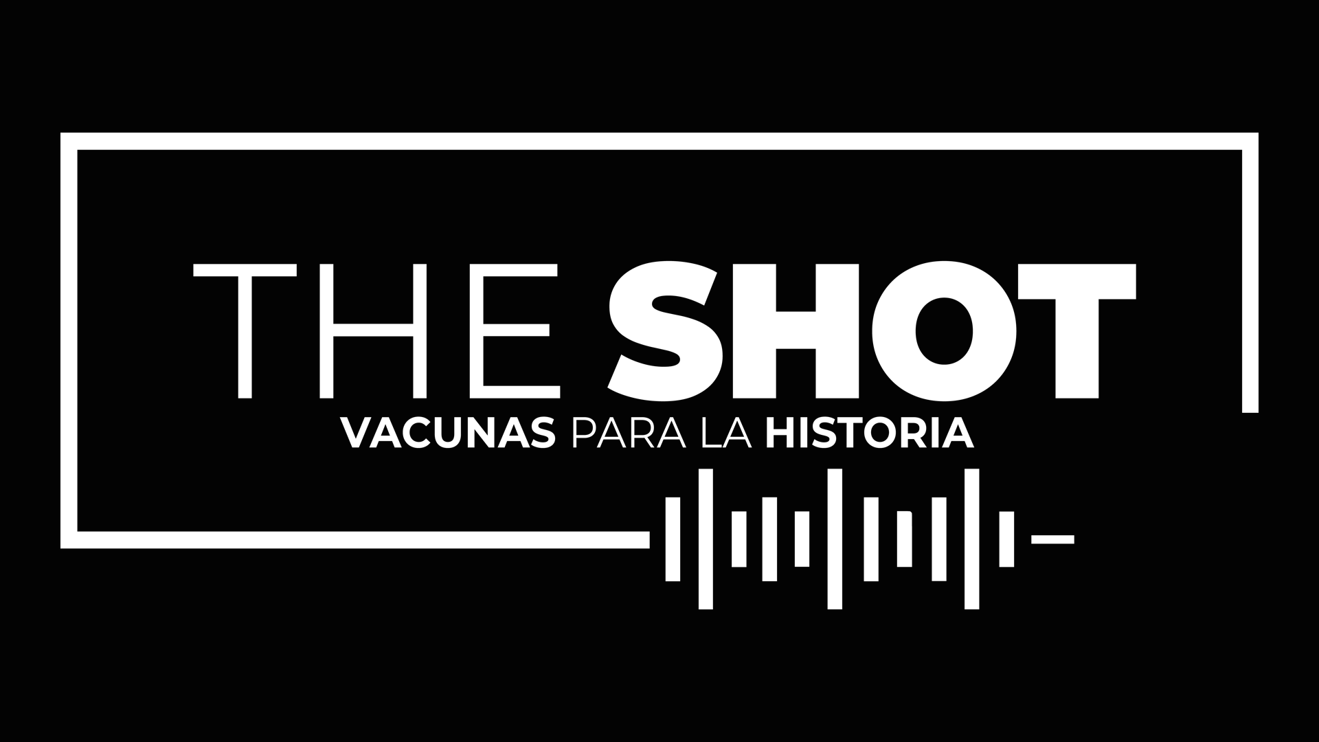 The Shot Vacunas para la Historia Logo